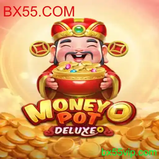 Descubra o Mundo Empolgante de MoneyPotDELUXE em BX55.COM